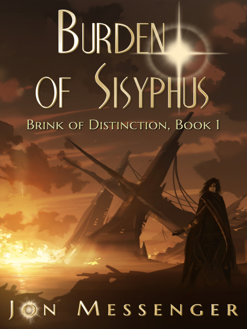 Title details for Burden of Sisyphus by Jon Messenger - Available